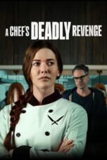 Nonton Film A Chef's Deadly Revenge (2024)