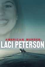 Nonton Film American Murder: Laci Peterson (2024)