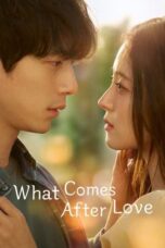 What Comes After Love (2024) What Comes After Love (2024)